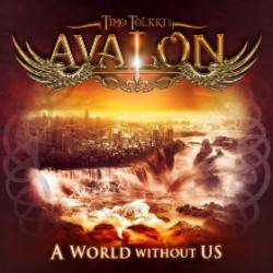 Timo Tolkki's Avalon : A World without Us